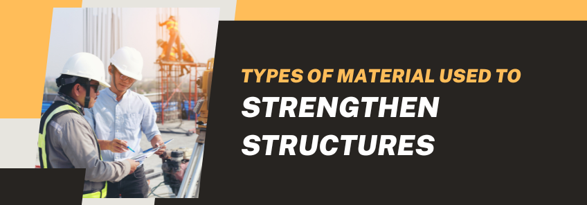 Material Used To Construct & Reinforce Structures